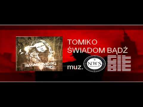 Tomiko - Świadom bądź ( muz. NWS )