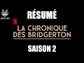 Résumé Série La Chronique des Bridgerton Saison 2 en 4 minutes ! Récap en Français