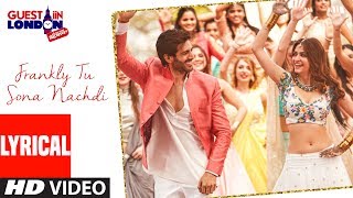 Frankly Tu Sona Nachdi With Lyrics | Guest iin London | Kartik Aaryan &amp; Kriti  | Raghav Sachar