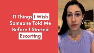 11 Things I Wish Someone Told Me Before I Became An Escort