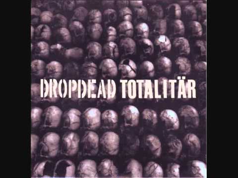 Dropdead   Totalitär   Split