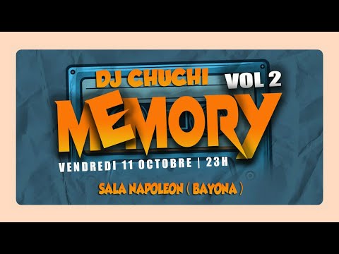 DJ CHUCHI @ MEMORY VOL 2 - SALA NAPOLEON  - BAYONA - OCT 2024