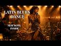  Velvet Voice | Latin Blues Dance Mix 2026 | Best Upbeat Blues, Latin Rhythms & Female Vocals