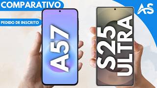 Samsung A57 vs Samsung S25 Ultra - Comparativo