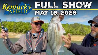 Watch Video - Kentucky Afield TV - May 16, 2026