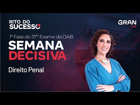 1ª Fase do 37º Exame da OAB: Semana decisiva - Direito Penal com Michelle Tonon