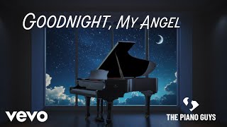 The Piano Guys - Lullabye (Goodnight, My Angel) (Visualizer)