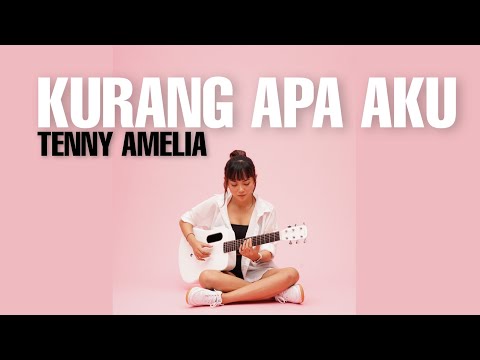 KURANG APA AKU - TENNY AMELIA PUTRI | TAMI AULIA COVER