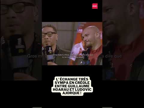 A very nice exchange in Creole between Guillaume Hoarau and Ludovic Ajorque!