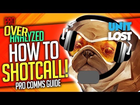 Overwatch - How Pros SHOTCALL! - Communication and Shotcalling Guide! [Pro OverAnalyzed]
