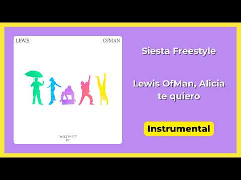 Siesta Freestyle   Lewis OfMan, Alicia te quiero   Instrumental
