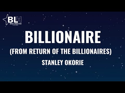 Stanley Okorie - Billionaire (From Return of the Billionaires) Lyrics Video