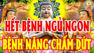 Kinh Phật Rất Linh – Nghe 15 Phút Chữa Lành Bách Bệnh | Thân Tâm An Lạc, Mọi Sự May Mắn Thuận Lợi