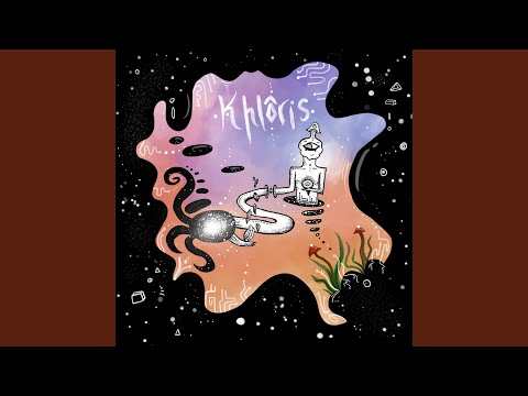 Khlôris (feat. Josh Teed)