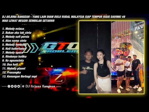 DJ ARJUNA KANGEAN - YANG LAIN DIAM DULU RISKI DAVINKI 49 MAU LEWAT NEGGRI SEMBILAN GETARRR