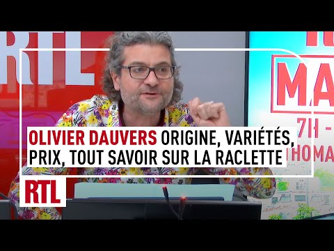 "Origine, variétés, prix : tout savoir sur la raclette", par Olivier Dauvers sur RTL