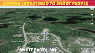 Woman In Custody, After Threatening To Shoot People At White Earth