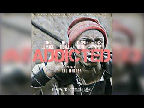 Chapo Blast x BFG Rickee x BFG Pvmp x Lil Mack - ADDICTED | Prod By: Lil Mister