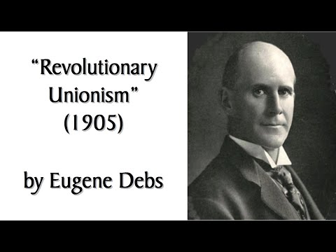 Revolutionary Unionism (1905/1909) by Eugene Debs. Audiobook of Socialist Speech/Pamphlet + Bio.