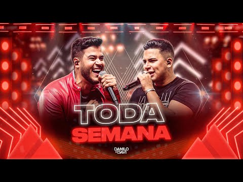 Toda Semana - Danilo e Davi