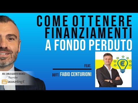 , title : 'Come Ottenere Finanziamenti a Fondo Perduto - Feat Dott. Centurioni'