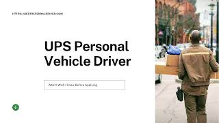 UPS Personal Vehicle Driver: What I Wish I Knew Before Applying