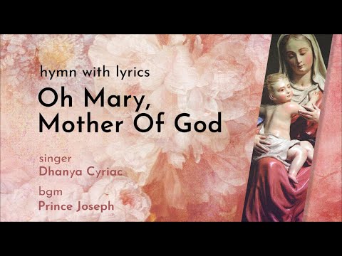 Oh Mary, Mother Of God - Catholic Hymn with lyrics | Marian Song | Our Lady Mediatrix of all Graces
