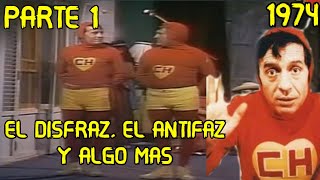 El Chapulin Colorado *El disfraz, el antifaz y algo más* Parte 1 (1974)