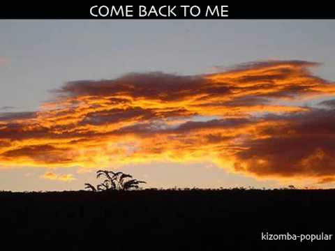 COME BACK TO ME