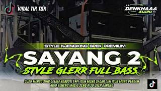 Download lagu DJ TERBARU VIRAL 2026 || DJ PARTY  SAYANG 2 || STYLE SAD JENGAT NROKTOK FULL BASS mp3