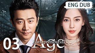 [ENG DUB] Entrepreneurial Age EP3 | Starring: Huang Xuan, Angelababy, Song Yi | Workplace Drama