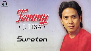 Download lagu Tommy J Pisa - Suratan mp3