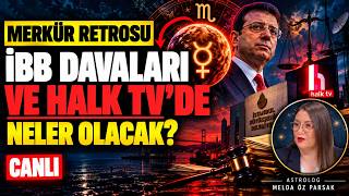 #CANLI HALK TV'DE KAYYIM KARARI! İBB DAVALARINDA NE OLACAK? | MERKÜR RETROSU #as