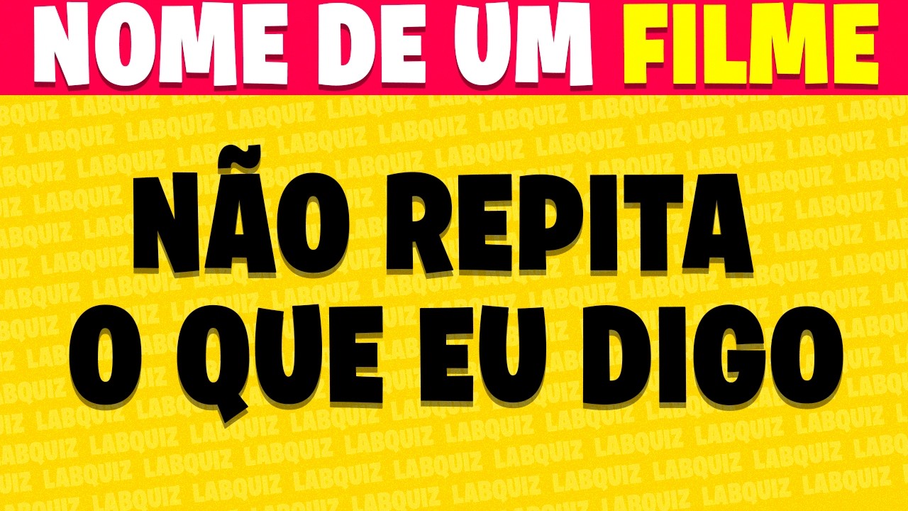 NÃO DIGA O MESMO QUE EU | #quiz #labquiz