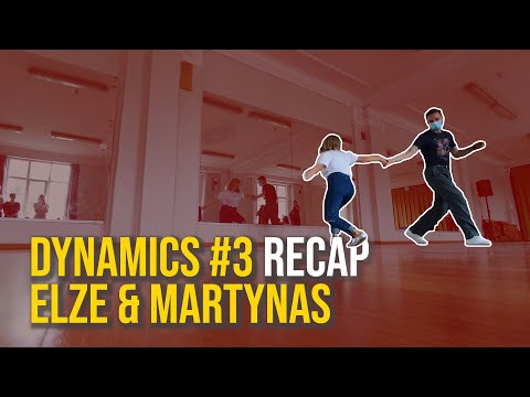 Dynamics #3 | Lindy Hop recap with Elze & Martynas