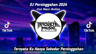 Download lagu DJ Persinggahan 2024 Viral - Ternyata Ku Hanya Sekedar Persinggahan mp3