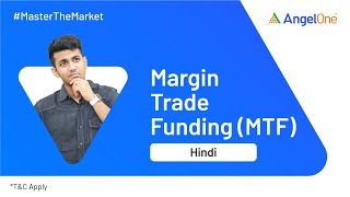 What is Margin Trade Funding (MTF) | Explained by Angel One