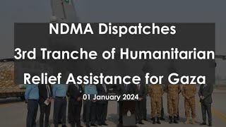 NDMA Dispatches 3rd Tranche of Humanitarian Relief Assistance for GAZA