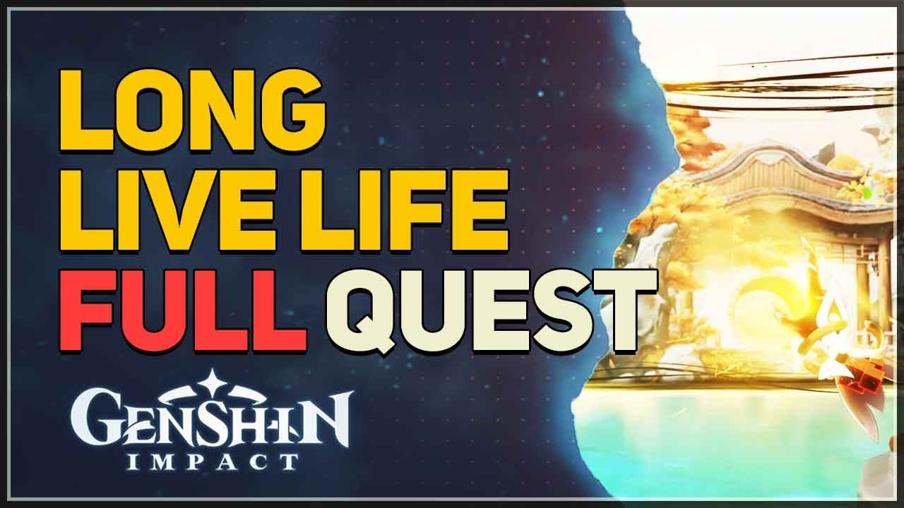 Long Live Life FULL QUEST Genshin Impact