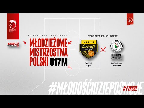Trefl 1LO Sopot - Profbud Legia Warszawa (Finał MMP U17M) (o 3 miejsce)