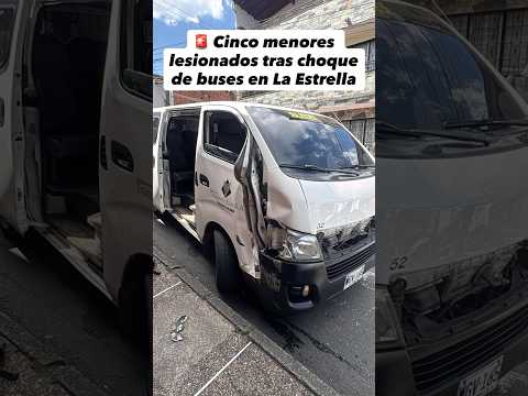 ⚠️Susto en La Estrella con cinco menores lesionados
