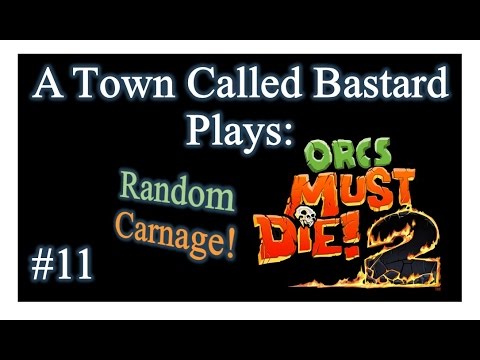 Orcs Must Die! 2 Random Carnage - Episode 11 "Upstairs Downstairs"
