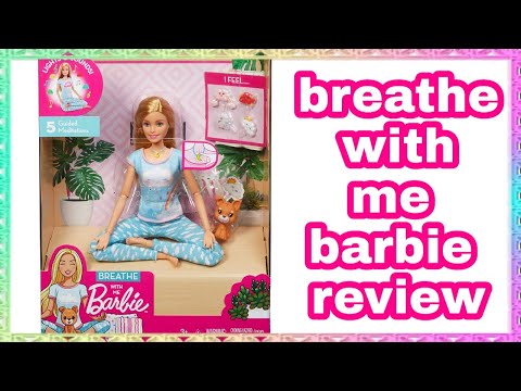 Breathe with Me Barbie review