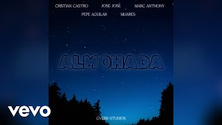 Almohada - José José Ft. Cristian Castro, Marc Anthony, Pepe Aguilar, Mijares - 6k Suscriptores