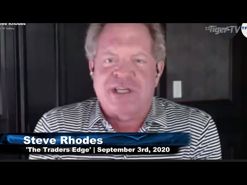 September 3rd, The Trader's Edge with Steve Rhodes on TFNN - 2020