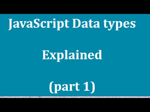 Javascript Data Types Explained Part 1
