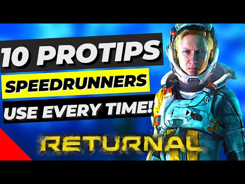 RETURNAL: 10 PROTIPS SPEEDRUNNERS USE EVERY TIME MADE EASY!
