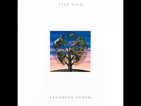 TALK  TALK  -   LAUGHING STOCK   -  FULL ALBUM -  1991