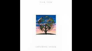 TALK  TALK  -   LAUGHING STOCK   -  FULL ALBUM -  1991