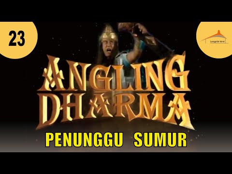 ANGLING DHARMA EPISODE 23 PENUNGGU SUMUR JALATUNDA